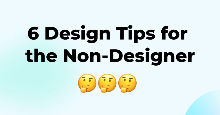 6 Design Tips for the Non-Designer graphic